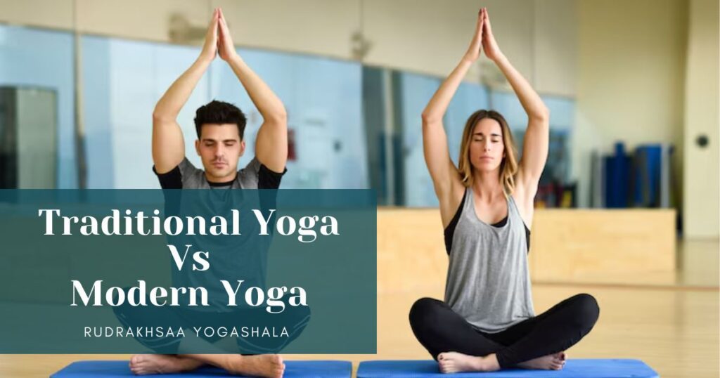 Traditional Yoga Vs Modern Yoga