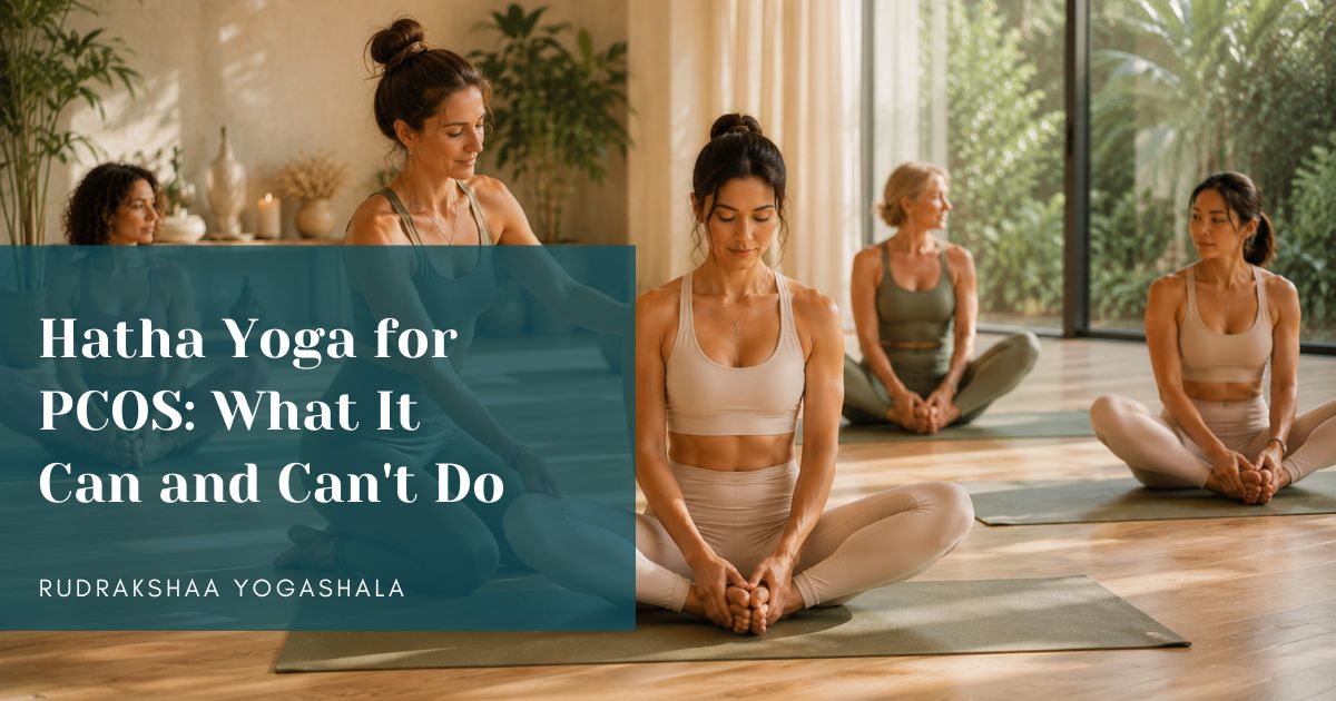 Hatha Yoga for PCOS: What It Can and Can’t Do
