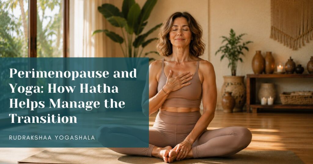 Perimenopause and Yoga How Hatha Helps Manage the Transition