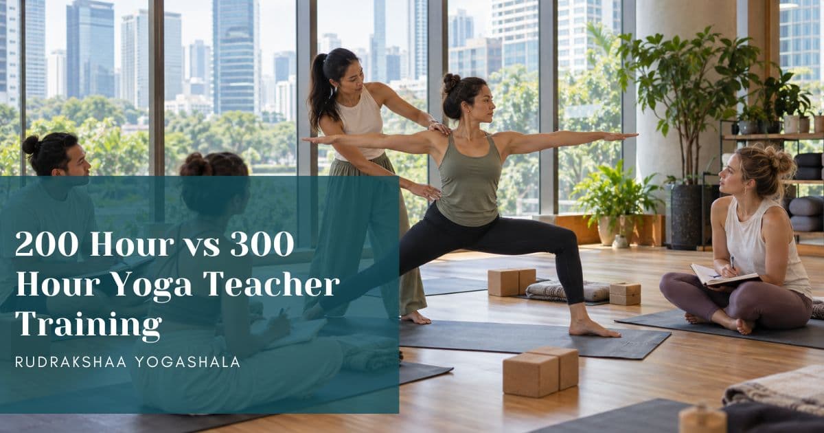 200 Hour vs 300 Hour Yoga Teacher Training – What’s the Difference?